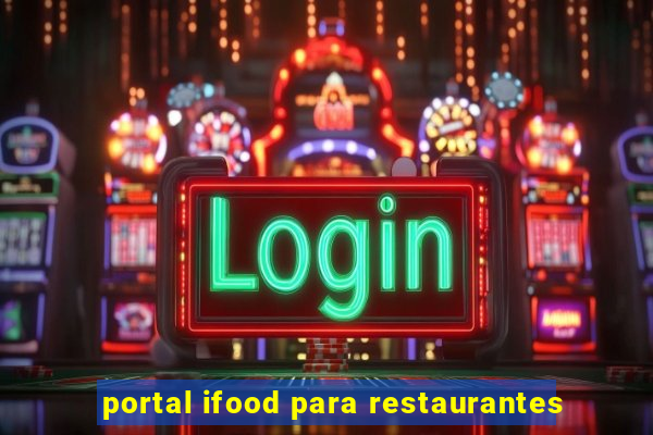 portal ifood para restaurantes